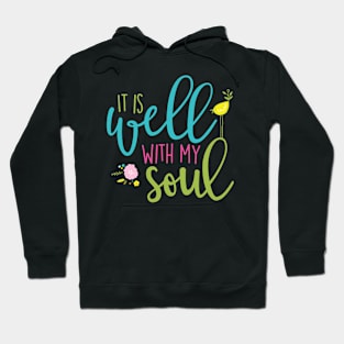 It is Well with My Soul Hoodie